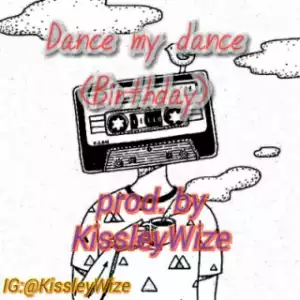 Free Beat: Kissley - Dance my Dance (Birthday Gift) (Prod By Kissley)